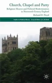 Church, Chapel and Party: Religious Dissent and Political Modernization in Ninet