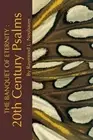 The Banquet of Eternity:: 20th Century Psalms. by Raymond L. Neubauer (English)