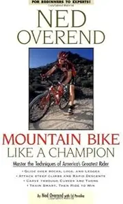 Mountain Bike Like a Champion by Ned Overend (1999-08-01)