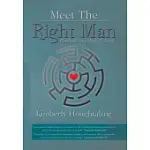 MEET THE RIGHT MAN: FINDING YOUR PATH TO LOVE