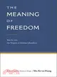 THE MEANING OF FREEDOM: YAN FU AND THE ORIGINS OF CHINESE LIBERALISM