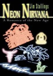 Neon Nirvana: A Romance of the New Age by Jim Stallings (English) Hardcover Book