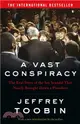 A Vast Conspiracy：The Real Story of the Sex Scandal That Nearly Brought Down a President