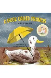 A Duck Called Francis by PRG Collins Paperback Book