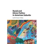 RACIAL AND ETHNIC POLITICS IN AMERICAN SUBURBS