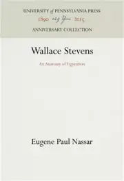 Wallace Stevens: An Anatomy of Figuration (Hardback or Cased Book)