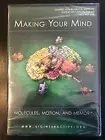 Making Your Mind - Neuroscience - Molecules Motin and Memory