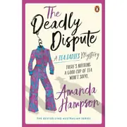 The Deadly Dispute: A Tea Ladies Mystery by Amanda Hampson - Book
