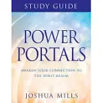 POWER PORTALS STUDY GUIDE: AWAKEN YOUR CONNECTION TO THE SPIRIT REALM