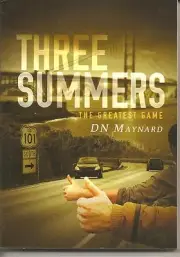 Autographed The Three Summers the Greatest Game by DN Maynard Softcover Book