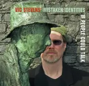 If People Could Talk - Vic Stevens Mistaken Identities CD