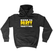 Born To Party - Funny Novelty Hoodies Hoodie