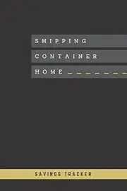 Shipping Container Home: Savings Tracker