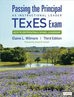 Passing the Principal as Instructional Leader TExES Exam:Keys to Certification and School Leadership