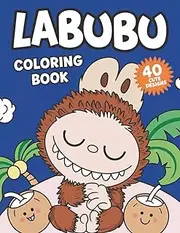LabuBu Coloring Book: With beautiful and unique designs, this coloring book is suitable for kids (ages 4-8, 8-12), teens