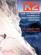K2: Life and Death on the World's Most Dangerous Mountain