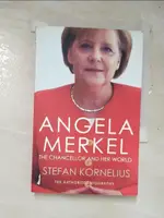 ANGELA MERKEL ─ THE CHANCELLOR AND HER WORLD【T5／傳記_IT1】書寶二手書