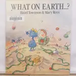 二手書📗英文繪本WHAT ON EARTH...?//MARY REES//成長、生活、家庭