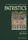 Ken Parry The Wiley Blackwell Companion to Patristics (Paperback)