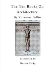 The Ten Books on Architecture: de Architectura by Morris Hicky Morgan