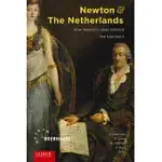 NEWTON AND THE NETHERLANDS: HOW ISAAC NEWTON WAS FASHIONED IN THE DUTCH REPUBLIC
