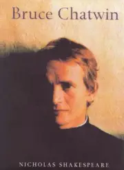 BRUCE CHATWIN By Nicholas Shakespeare - Hardcover **BRAND NEW**