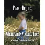PEACE BEGINS WHEN FAMILY VIOLENCE ENDS