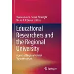 EDUCATIONAL RESEARCHERS AND THE REGIONAL UNIVERSITY: AGENTS OF REGIONAL-GLOBAL TRANSFORMATIONS