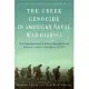 The Greek Genocide in American Naval War Diaries: Naval Commanders Report and Protest Death Marches and Massacres in Turkey’s Pontus Region, 1921-1922