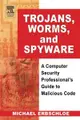 Trojans, Worms, and Spyware : A Computer Security Professional's Guide to Malicious Code (Paperback)-cover