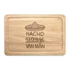 Nacho Average Van Man Rectangular Chopping Board Worlds Best Funny Awesome