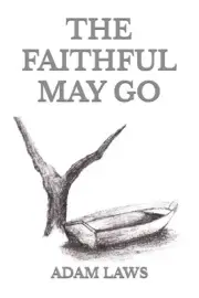 The Faithful May Go by Adam Laws (English) Paperback Book