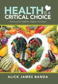 在飛比找博客來優惠-Health Is a Critical Choice: C