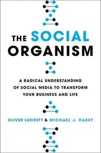 在飛比找誠品線上優惠-The Social Organism: A Radical