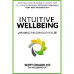 INTUITIVE WELLBEING: WINNING THE GAME OF HEALTH