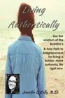 Living Authentically by Jennifer L. Kelly (English) Paperback Book