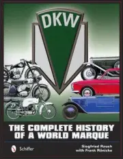 DKW: The Complete History of a World Marque by Siegfried Rauch (English) Hardcov