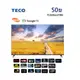 TECO 東元 50吋 4K連網液晶顯示器 TL50GU2TRE TECO 東元 50吋 4K連網液晶顯示器 TL50GU2TRE