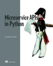 Microservice APIs in Python by Jos? Peralta (English) Paperback Book