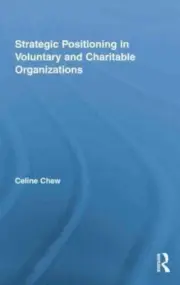 Strategic Positioning in Voluntary and Charitable Organizations, Paperback by...