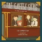 The Cheese Song: All Aboard the Orphan Train by Lisa Gammon Olson (English) Pape