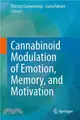 Cannabinoid Modulation of Emotion, Memory, and Motivation