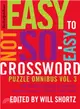 The New York Times Easy to Not-so-Easy Crossword Puzzle Omnibus Volume 3 ─ 200 Monday--Saturday Crosswords from the Pages of the New York Times