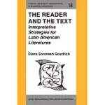 THE READER AND THE TEXT: INTERPRETATIVE STRATEGIES FOR LATIN AMERICAN LITERATURES