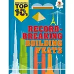 RECORD-BREAKING BUILDING FEATS