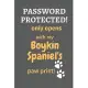 Password Protected! only opens with my Boykin Spaniel’’s paw print!: For Boykin Spaniel Dog Fans