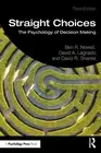 Straight Choices: The Psychology of Decision Making by Ben R. Newell Paperback B