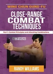 Wing Chun Gung Fu Close Range Techniques #1 Combat Attacking DVD Randy Williams