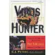 Virus Hunter: Thirty Years of Battling Hot Viruses Around the World