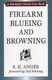 Firearm Blueing and Browning (Stackpole Classic Gun Books)